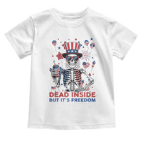 Funny Skeleton Dead Inside But Its Freedom Toddler T Shirt Patriotic Gift