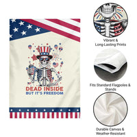 Funny Skeleton Dead Inside But Its Freedom Garden Flag Patriotic Gift