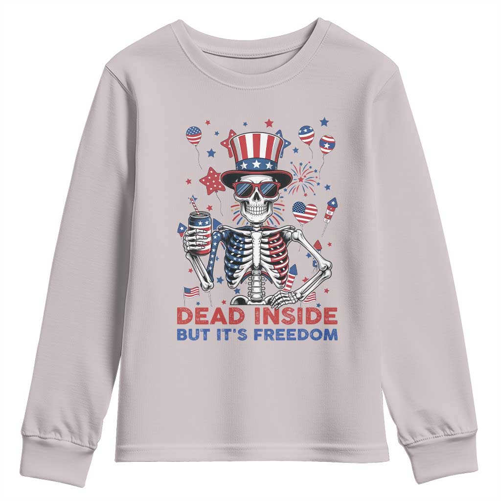 Funny Skeleton Dead Inside But Its Freedom Youth Sweatshirt Patriotic Gift