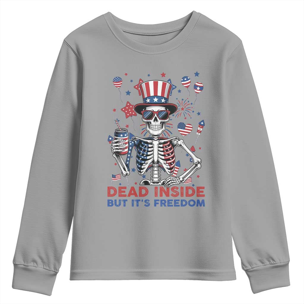 Funny Skeleton Dead Inside But Its Freedom Youth Sweatshirt Patriotic Gift