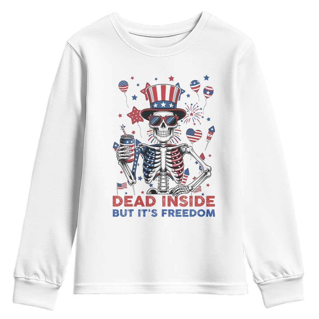 Funny Skeleton Dead Inside But Its Freedom Youth Sweatshirt Patriotic Gift