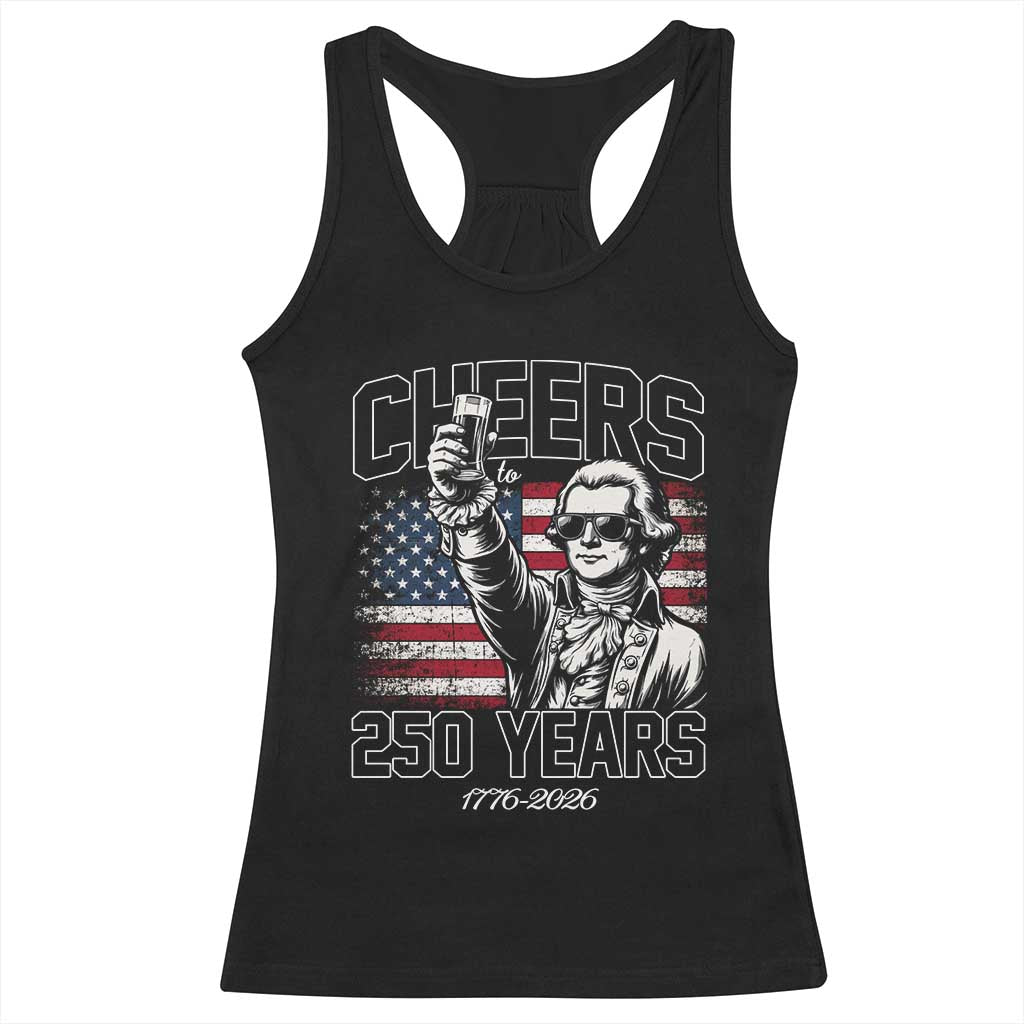 Patriotic Thomas Jefferson Racerback Tank Top Cheers To 250 Years