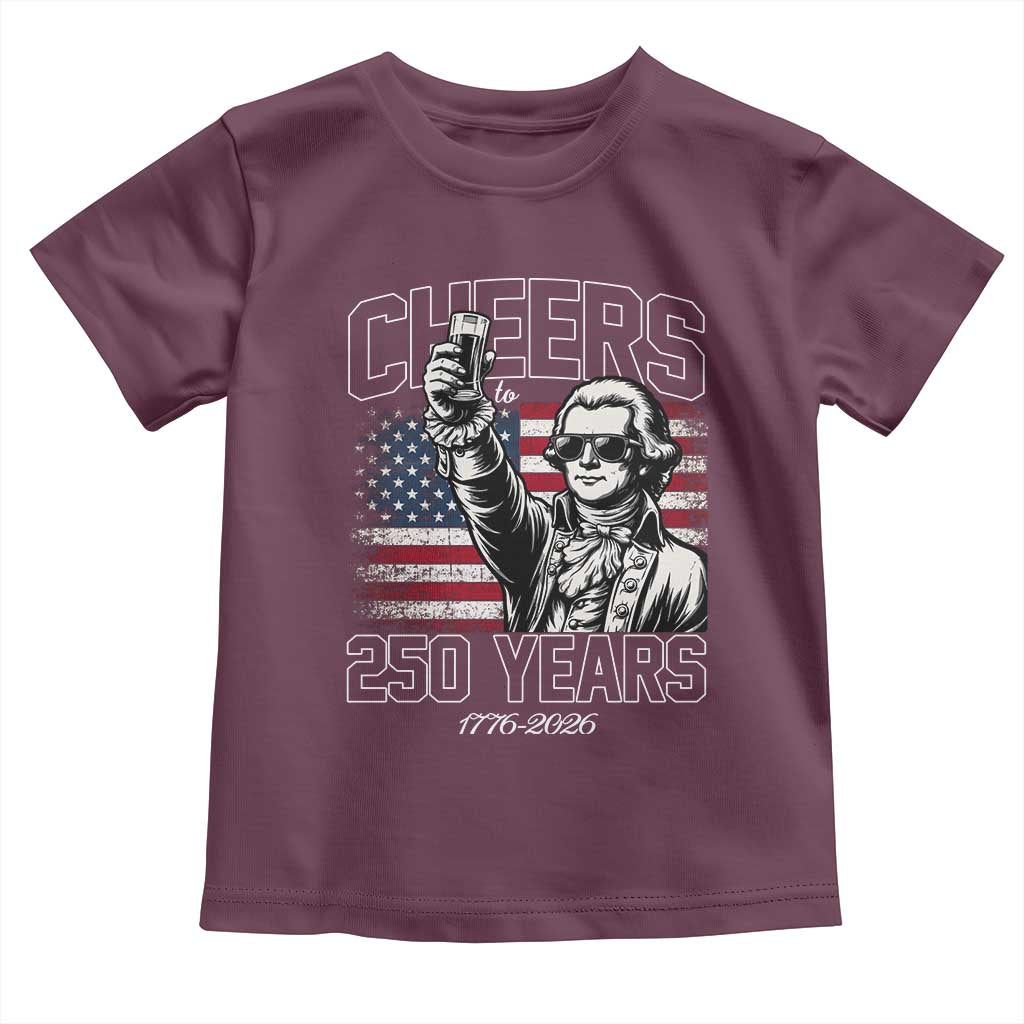 Patriotic Thomas Jefferson Toddler T Shirt Cheers To 250 Years