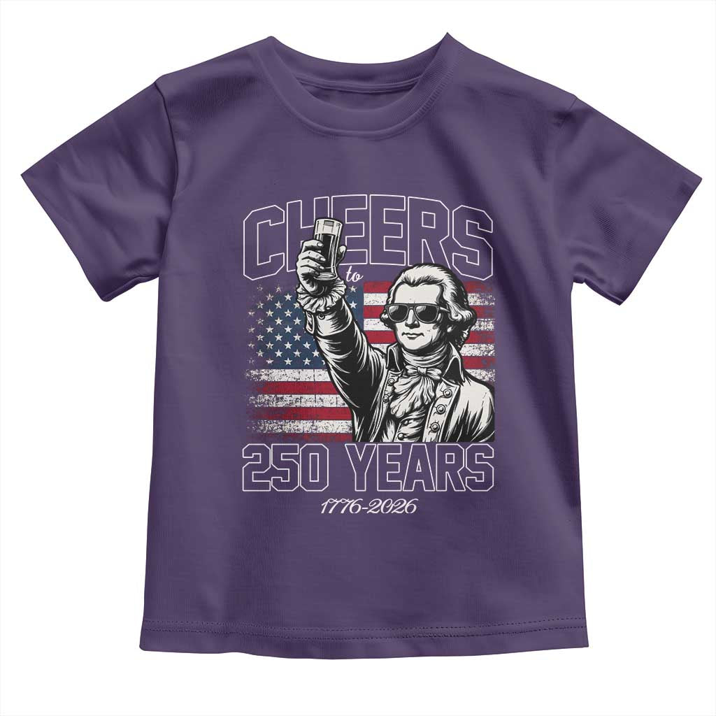 Patriotic Thomas Jefferson Toddler T Shirt Cheers To 250 Years