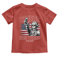 Patriotic Thomas Jefferson Toddler T Shirt Cheers To 250 Years