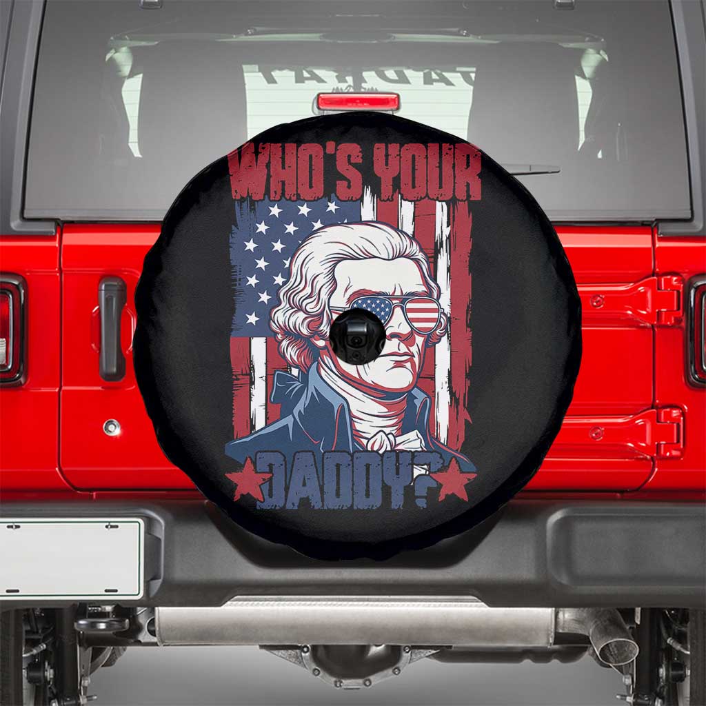 Funny Thomas Jefferson Spare Tire Cover Who Is Your Daddy