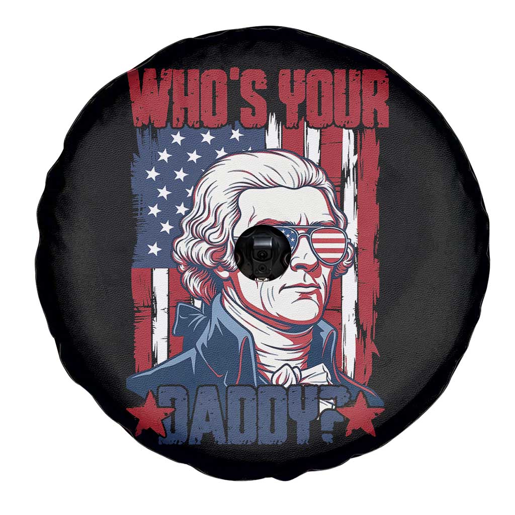 Funny Thomas Jefferson Spare Tire Cover Who Is Your Daddy