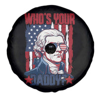 Funny Thomas Jefferson Spare Tire Cover Who Is Your Daddy