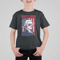 Funny Thomas Jefferson T Shirt For Kid Who Is Your Daddy
