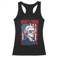 Funny Thomas Jefferson Racerback Tank Top Who Is Your Daddy