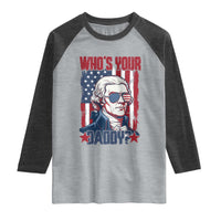 Funny Thomas Jefferson Raglan Shirt Who Is Your Daddy