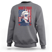Funny Thomas Jefferson Sweatshirt Who Is Your Daddy