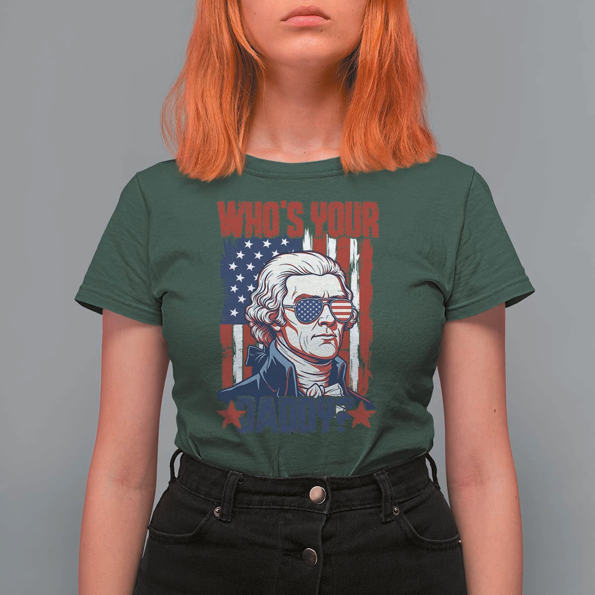 Funny Thomas Jefferson T Shirt For Women Who Is Your Daddy