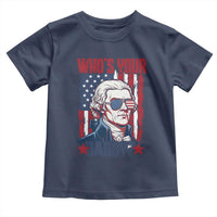 Funny Thomas Jefferson Toddler T Shirt Who Is Your Daddy