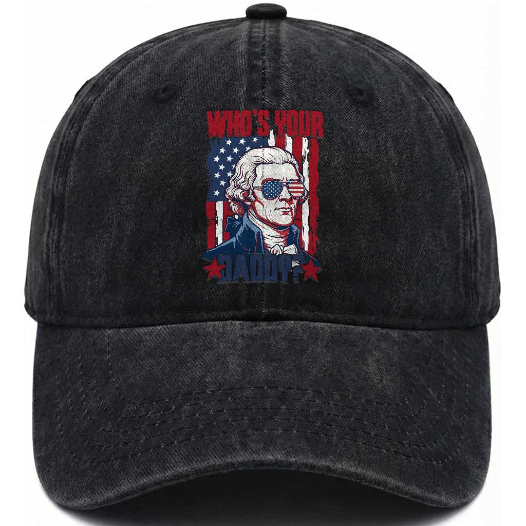 Funny Thomas Jefferson Washed Cotton Baseball Cap Who Is Your Daddy