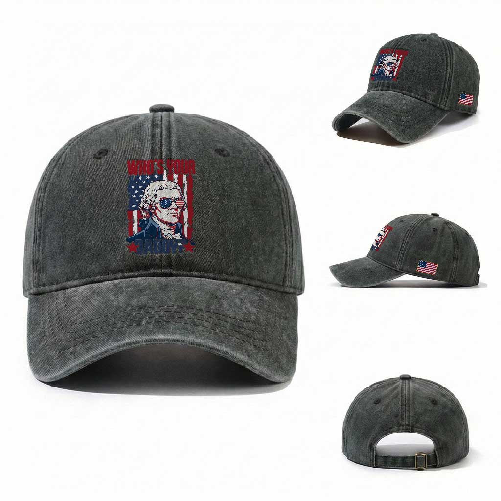Funny Thomas Jefferson Washed Cotton Baseball Cap Who Is Your Daddy