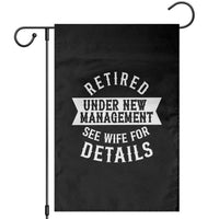 Funny Husband Retirement Garden Flag Retired Under New Management