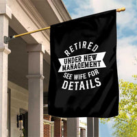Funny Husband Retirement Garden Flag Retired Under New Management