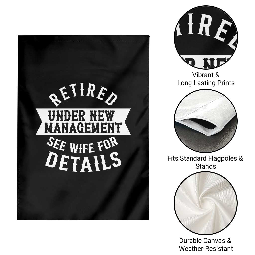 Funny Husband Retirement Garden Flag Retired Under New Management