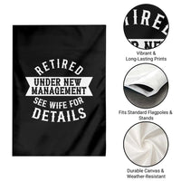 Funny Husband Retirement Garden Flag Retired Under New Management
