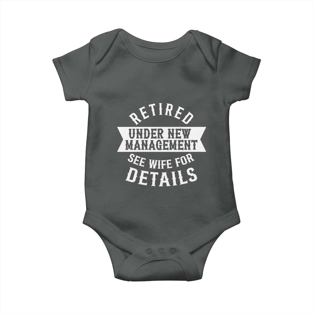 Funny Husband Retirement Baby Onesie Retired Under New Management