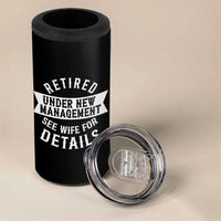 Funny Husband Retirement 4 in 1 Can Cooler Tumbler Retired Under New Management