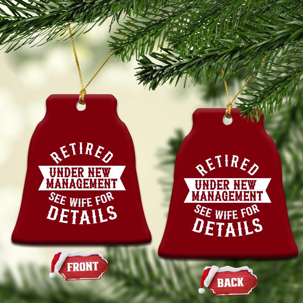 Funny Husband Retirement Ceramic Ornament Retired Under New Management