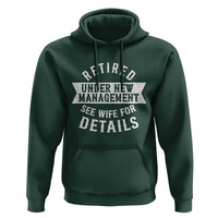 Funny Husband Retirement Hoodie Retired Under New Management