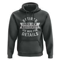 Funny Husband Retirement Hoodie Retired Under New Management