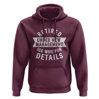 Funny Husband Retirement Hoodie Retired Under New Management