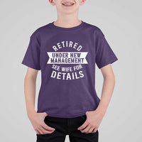 Funny Husband Retirement T Shirt For Kid Retired Under New Management