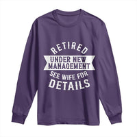 Funny Husband Retirement Long Sleeve Shirt Retired Under New Management