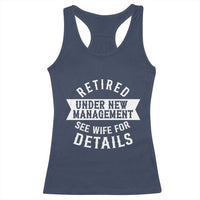 Funny Husband Retirement Racerback Tank Top Retired Under New Management