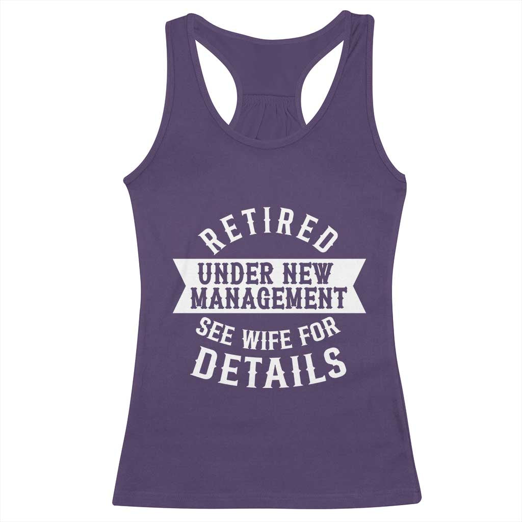 Funny Husband Retirement Racerback Tank Top Retired Under New Management