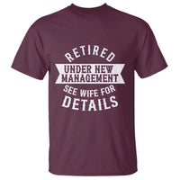 Funny Husband Retirement T Shirt Retired Under New Management