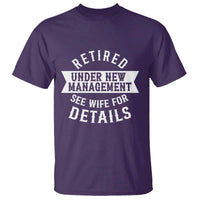 Funny Husband Retirement T Shirt Retired Under New Management
