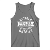 Funny Husband Retirement Tank Top Retired Under New Management