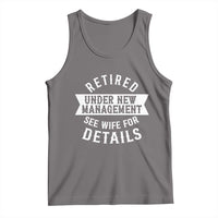 Funny Husband Retirement Tank Top Retired Under New Management