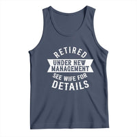 Funny Husband Retirement Tank Top Retired Under New Management
