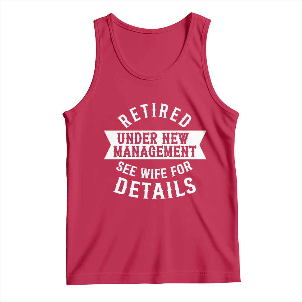 Funny Husband Retirement Tank Top Retired Under New Management