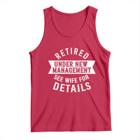Funny Husband Retirement Tank Top Retired Under New Management