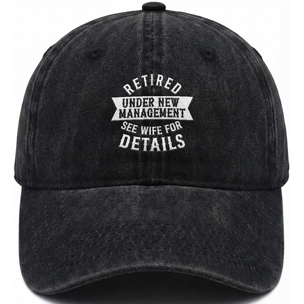Funny Husband Retirement Washed Cotton Baseball Cap Retired Under New Management