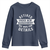 Funny Husband Retirement Youth Sweatshirt Retired Under New Management