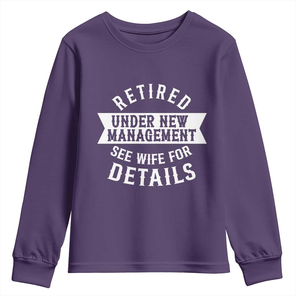 Funny Husband Retirement Youth Sweatshirt Retired Under New Management