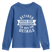 Funny Husband Retirement Youth Sweatshirt Retired Under New Management