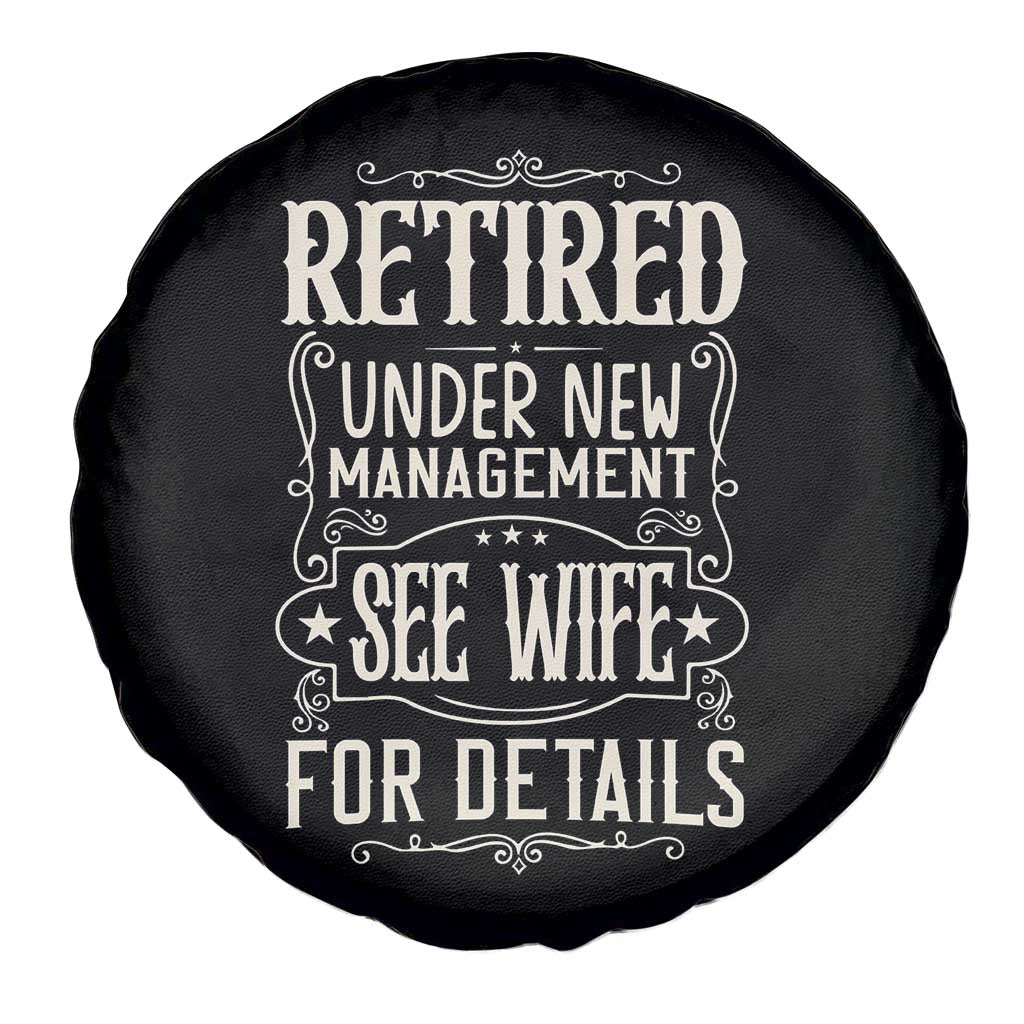 Funny Retirement Humor Gift Spare Tire Cover Retired Under New Management See Wife For Details
