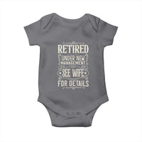 Funny Retirement Humor Gift Baby Onesie Retired Under New Management See Wife For Details
