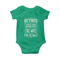 Funny Retirement Humor Gift Baby Onesie Retired Under New Management See Wife For Details