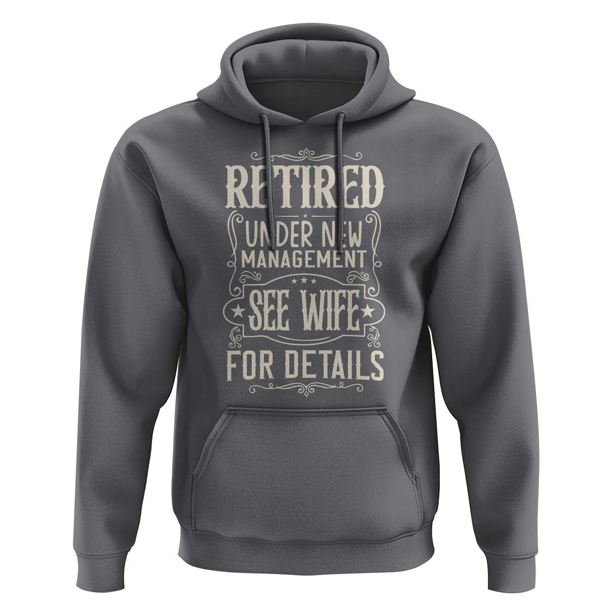 Funny Retirement Humor Gift Hoodie Retired Under New Management See Wife For Details