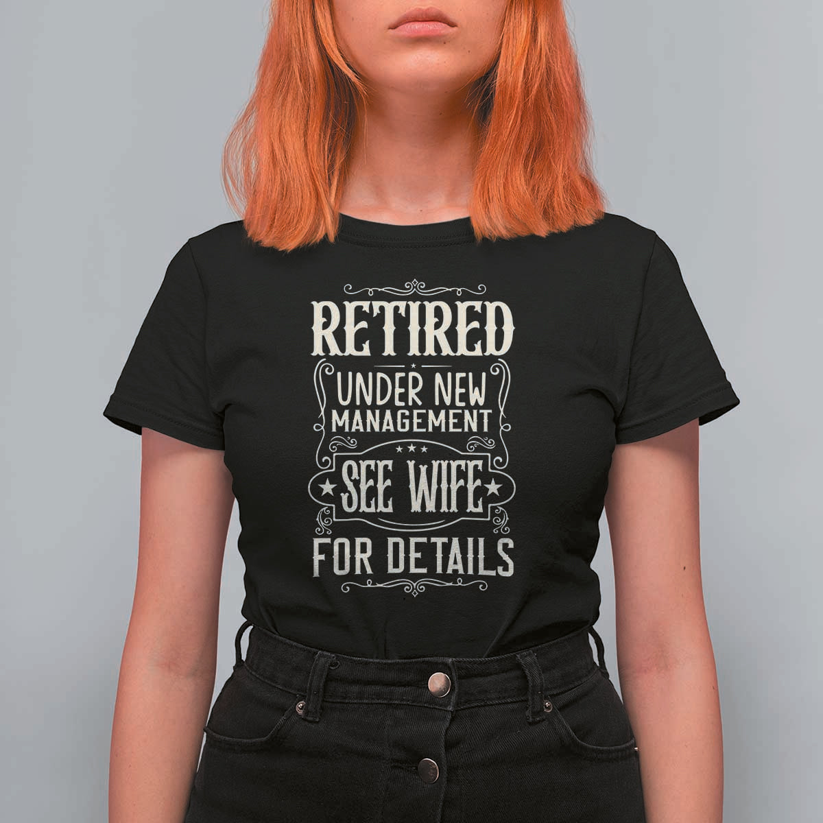 Funny Retirement Humor Gift T Shirt For Women Retired Under New Management See Wife For Details